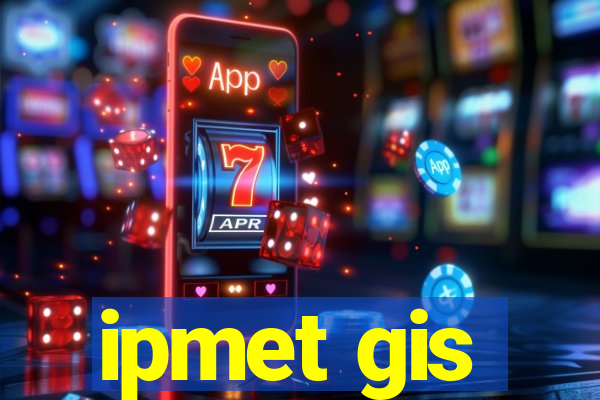 ipmet gis